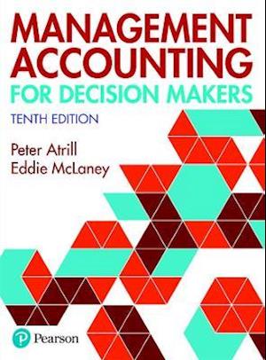 Management Accounting for Decision Makers + MyLab Accounting with Pearson eText (Package)