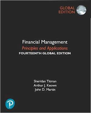 Financial Management: Principles and Applications + MyLab Finance with Pearson eText, Global Edition