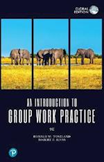 Introduction to Group Work Practice, An, Global Edition