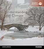 Understanding Weather and Climate, Global Edition Geography eText + Modified Mastering Geography with Pearson eText