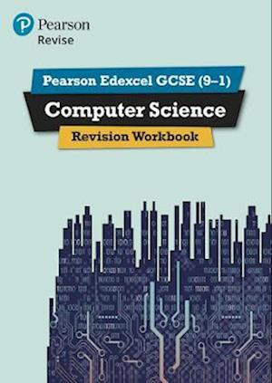 Pearson REVISE Edexcel GCSE Computer Science Revision Workbook - 2023 and 2024 exams