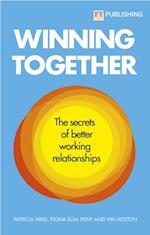 Winning Together: The Secrets of Working Relationships