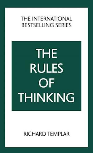 Rules of Thinking, The: A Personal Code to Think Yourself Smarter, Wiser and Happier