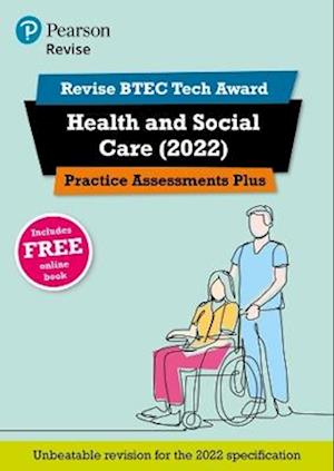 Pearson REVISE BTEC Tech Award Health and Social Care Practice Plus - for 2025 and 2026 exams