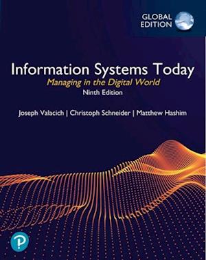 Information Systems Today: Managing in the Digital World, Global Edition