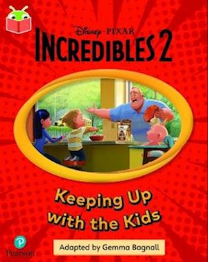 Bug Club Independent Phase 5 Unit 14: Disney Pixar: The Incredibles: Keeping Up with the Kids