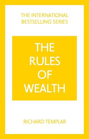 The Rules of Wealth: A Personal Code for Prosperity and Plenty