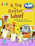 Bug Club Reading Corner: Age 4-7: Julia Donaldson Plays: A Trip to Doctor Woof