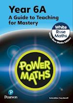 Power Maths Teaching Guide 6A - White Rose Maths edition