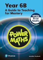 Power Maths Teaching Guide 6B - White Rose Maths edition