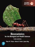 Biostatistics for the Biological and Health Sciences, Global Edition