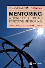 Financial Times Guide to Mentoring: A complete guide to effective mentoring