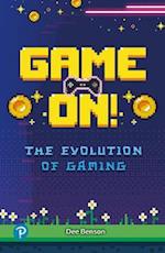 Rapid Plus Stages 10-12 10.8 Game On! The Evolution of Gaming