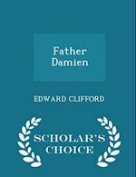 Father Damien - Scholar's Choice Edition