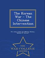 The Korean War - The Chinese Intervention - War College Series
