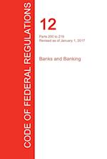 Cfr 12, Parts 200 to 219, Banks and Banking, January 01, 2017 (Volume 2 of 10)