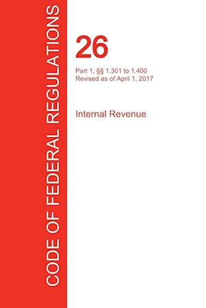 Cfr 26, Part 1, 1.301 to 1.400, Internal Revenue, April 01, 2017 (Volume 5 of 22)