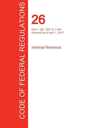 CFR 26, Part 1, §§ 1.501 to 1.640, Internal Revenue, April 01, 2017 (Volume 9 of 22)