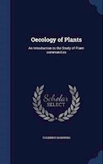 Oecology of Plants: An Introduction to the Study of Plant-communities 