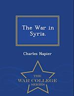 The War in Syria. - War College Series