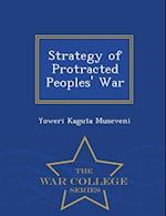 Strategy of Protracted Peoples' War - War College Series