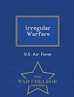 Irregular Warfare - War College Series