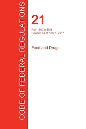 CFR 21, Part 1300 to End, Food and Drugs, April 01, 2017 (Volume 9 of 9)