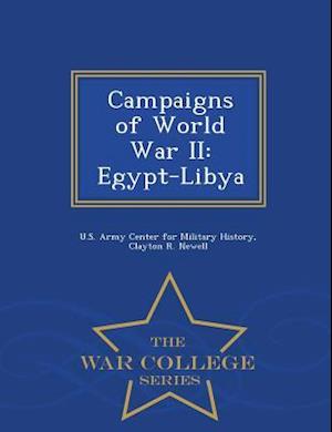 Campaigns of World War II: Egypt-Libya - War College Series