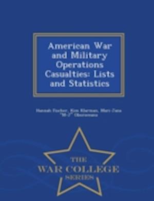 American War and Military Operations Casualties: Lists and Statistics - War College Series