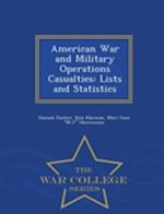 American War and Military Operations Casualties: Lists and Statistics - War College Series 
