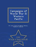 Campaigns of World War II: Western Pacific - War College Series 