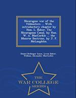 Nicaragua: war of the filibusters ... With introductory chapter by Hon. L. Baker. The Nicaraguan Canal, by Hon. W. A. MacCorkle ... the Monroe Doctrin