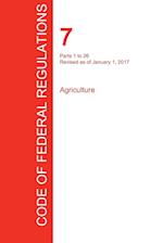 Cfr 7, Parts 1 to 26, Agriculture, January 01, 2017 (Volume 1 of 15)