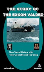 The Story Of The Exxon Valdez 