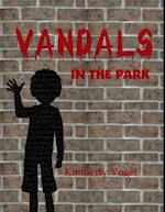 Vandals in the Park: A Project Nartana Case