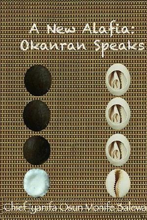 A New Alafia, Okanran Speaks, Volume I