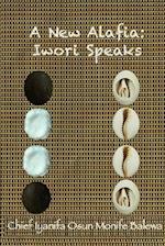 A New Alafia, Iwori Speaks, Volume II 