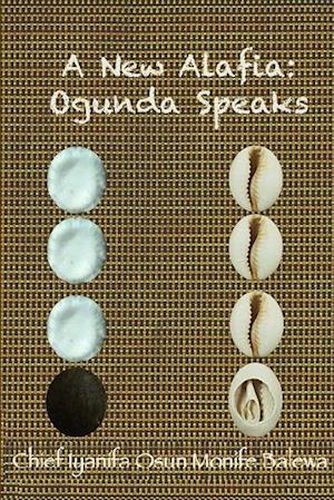 A New Alafia, Ogunda Speaks,Volume III