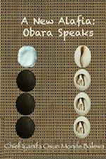 A New Alafia, Obara Speaks,Volume VI 