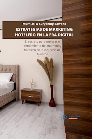 ESTRATEGIAS DE MARKETING HOTELERO EN LA ERA DIGITAL