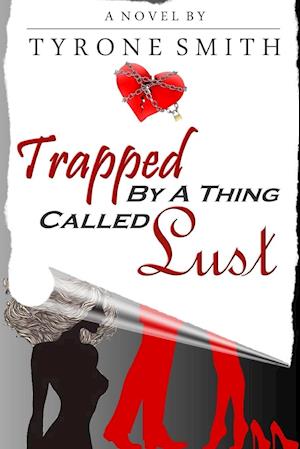 Trapped By A Thing Called Lust