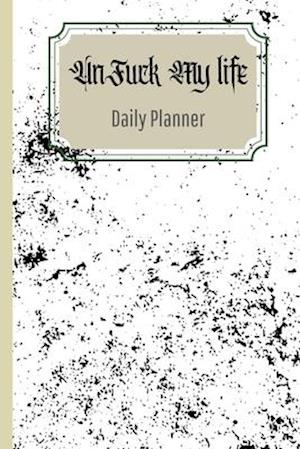 UnFuck Your Life Daily Planner