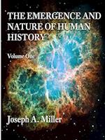 THE EMERGENCE AND NATURE OF HUMAN HISTORY  Volume One