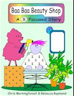 Baa Baa Beauty Shop - A B Focused Story