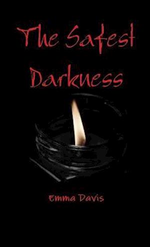 The Safest Darkness