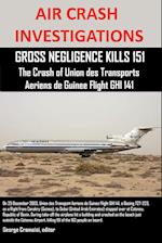 AIR CRASH INVESTIGATIONS, GROSS NEGLIGENCE KILLS 151, The Crash of Union des Transports Aeriens de Guinee Flight GHI 141