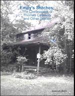 Emily's Stitches: The Confessions of Thomas Calloway and Other Stories