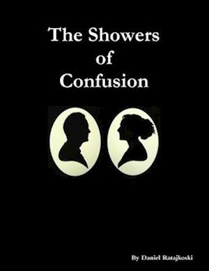 The Showers of Confusion