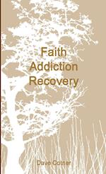 Faith Addiction Recovery 