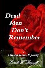 Dead Men Don't Remember 